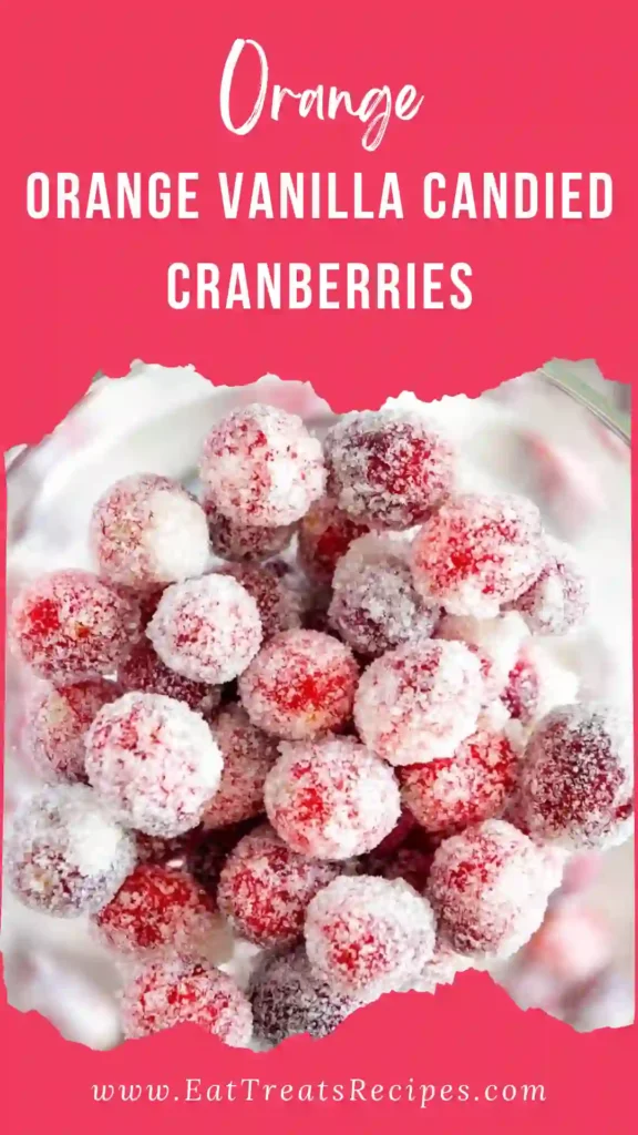 Orange vanilla candied cranberries sparkling with sugar for holiday desserts