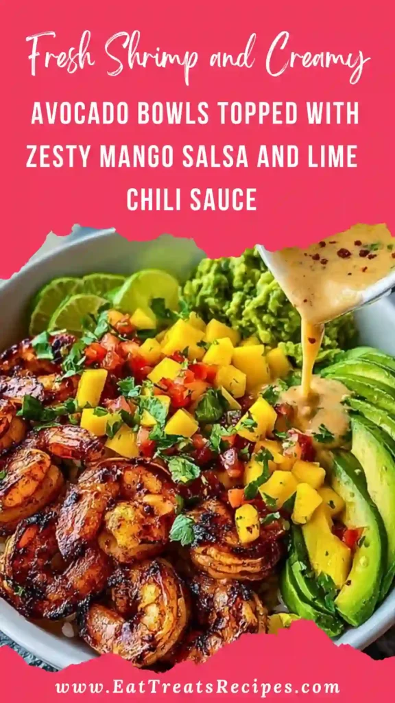 Fresh shrimp and creamy avocado bowl with mango salsa and lime chili sauce
