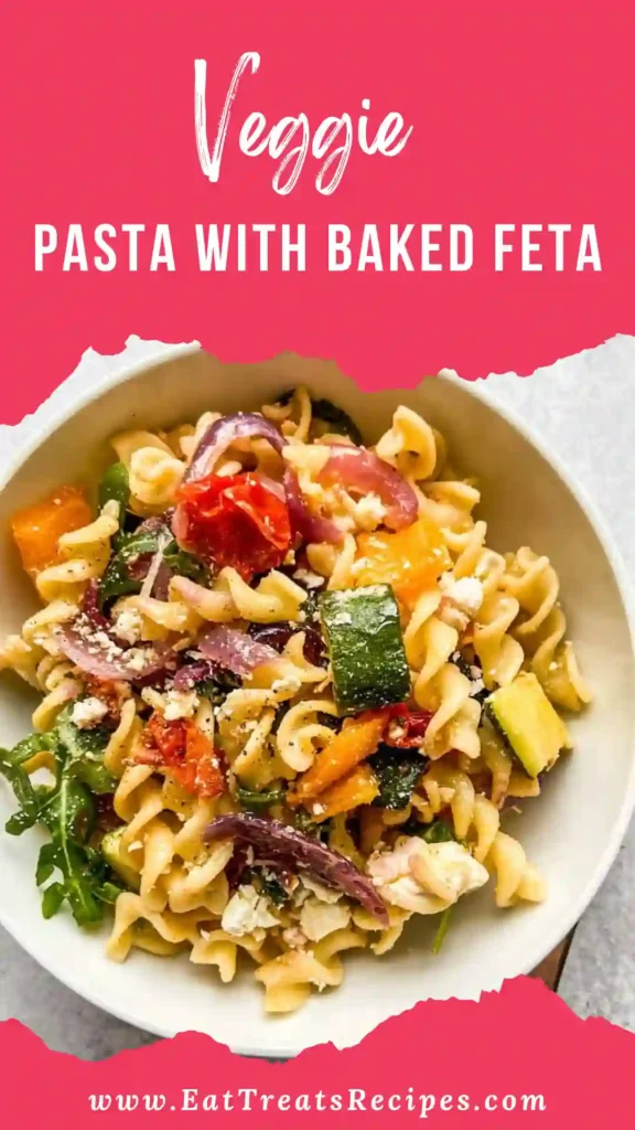 veggie pasta with baked feta and roasted vegetables