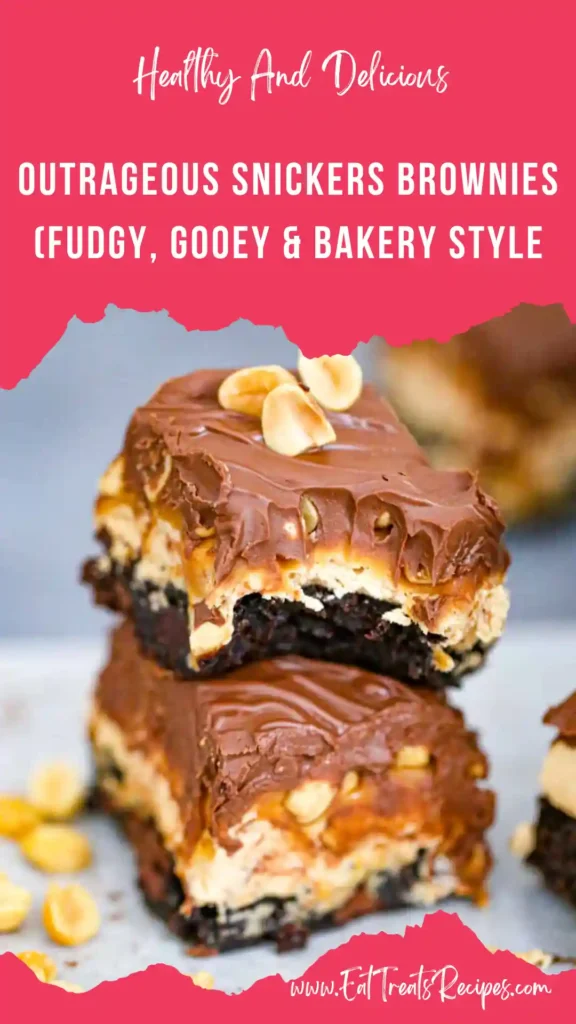 outrageous snickers brownies rich fudgy chocolate caramel peanut layers