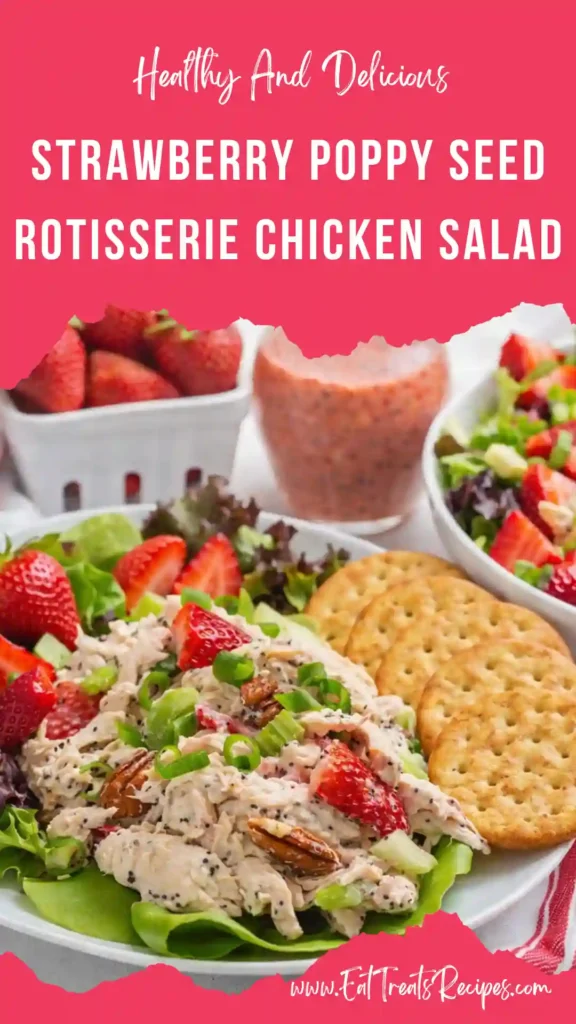 strawberry poppy seed rotisserie chicken salad fresh colorful