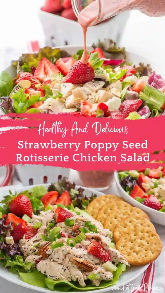 strawberry poppy seed rotisserie chicken salad fresh colorful