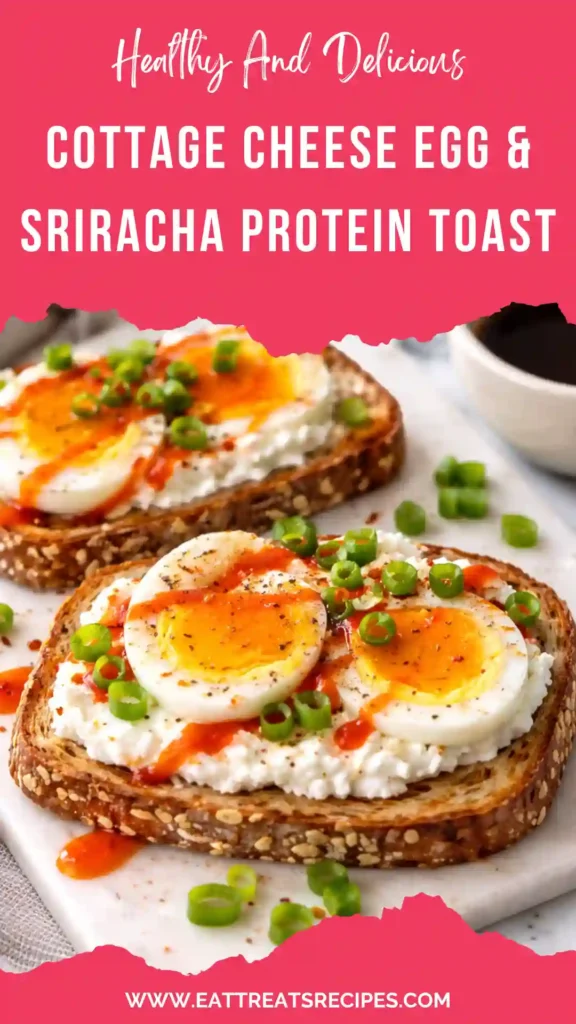 cottage cheese egg sriracha protein toast high protein breakfast