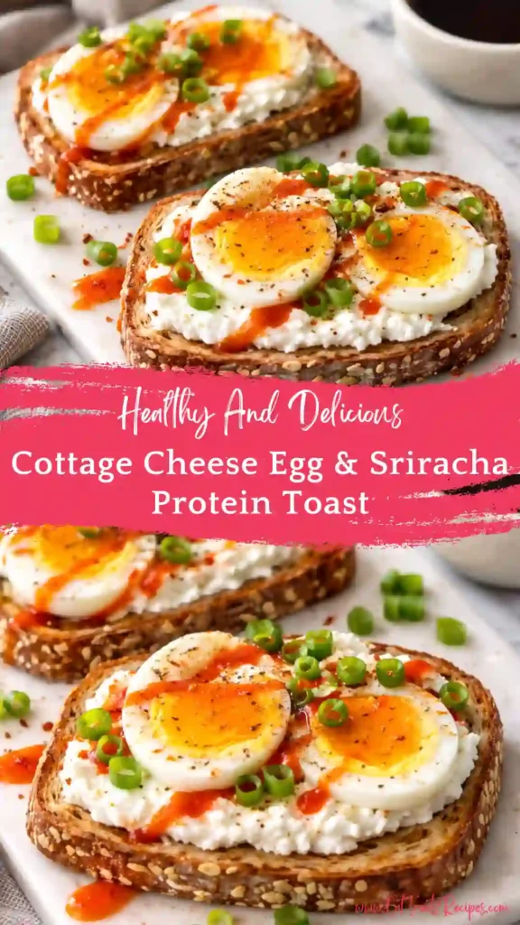 cottage cheese egg sriracha protein toast high protein breakfast