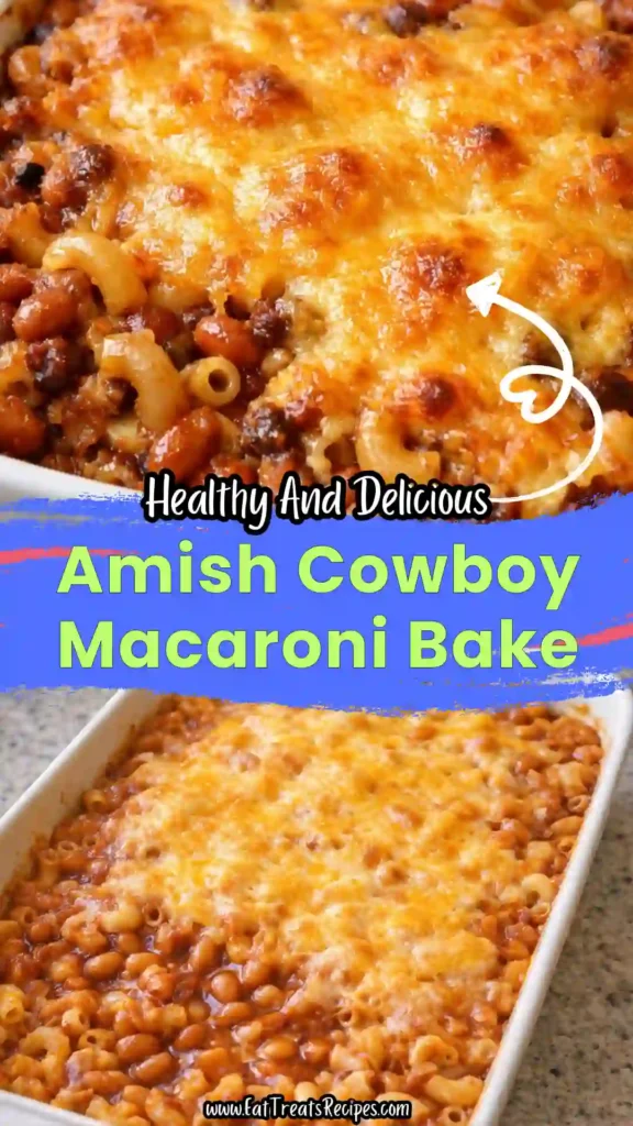 amish cowboy macaroni bake