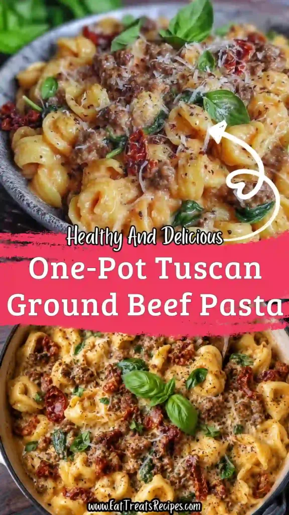 One-Pot Tuscan Ground Beef Pasta
